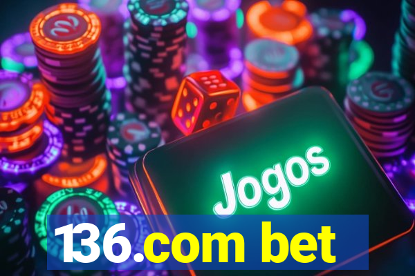 136.com bet